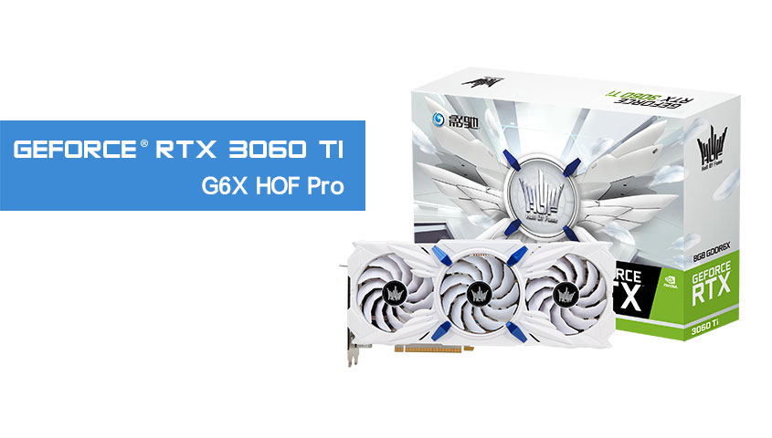 影馳推出新款RTX 3060 Ti G6X HOF Pro顯卡：採用白色設計和大天使散熱